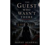 The Guest Who Wasnt there (The Marrow's End Mysteries)