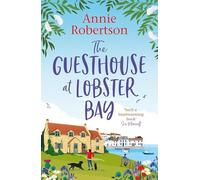 The Guesthouse at Lobster Bay: A gorgeous, uplifting romantic comedy, perfect for beating the autumn blues
