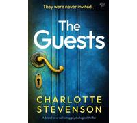The Guests: A BRAND NEW nail-biting psychological thriller