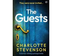 The Guests: A BRAND NEW nail-biting psychological thriller