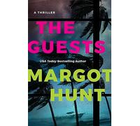 The Guests: A Thriller