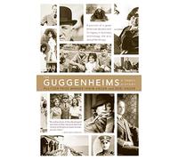 The Guggenheims: A Family History