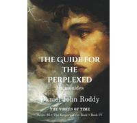 The Guide for the Perplexed: Maimonides (Series 26: The Keepers of the Book)