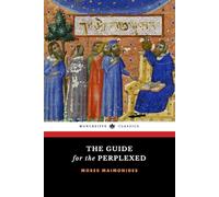 The Guide for the Perplexed: The Medieval Jewish Theological Treatise