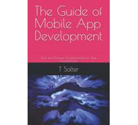 The Guide of Mobile App Development: Tech and Business Fundamentals for App Development