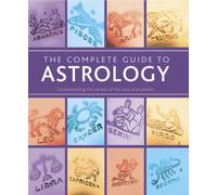 The Guide to Astrology: Understanding the Secrets of the Stars and Planets