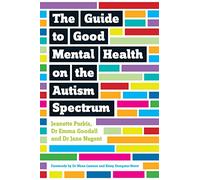 The Guide to Good Mental Health on the Autism Spectrum