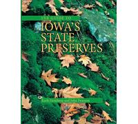 The Guide to Iowa's State Preserves: A Bur Oak Guide (Bur Oak Books)