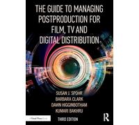 The Guide to Managing Postproduction for Film, TV & Digital Distribution – Managing the Process
