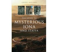 The Guide to Mysterious Iona and Staffa