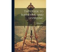 The Guide to Surveying and Levelling