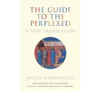 The Guide to the Perplexed : A New Translation