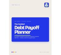 The Guided Debt Payoff Planner: An Undated Snowball & Avalanche Workbook with Balance Trackers, Budget & Credit-Score Worksheets, 8.5 x 11 (Guided by Tynkr Tools & Co)