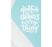 The Guided Gratitude Journal: A 5-Minute Guide for Busy People to Give Thanks, Practice Positivity and Feel Happy