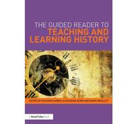 The Guided Reader to Teaching and Learning History