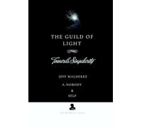 The Guild of Light: Towards Singularity: 9