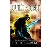 The Guild Secret: Volume 6 (The Dark Ability)