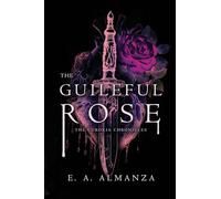 The Guileful Rose: 1 (The Curoria Chronicles)