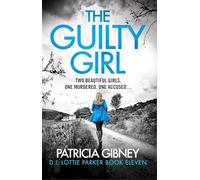 The Guilty Girl: An utterly gripping and unputdownable serial killer thriller