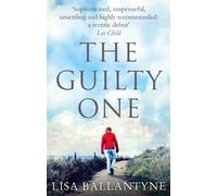 The Guilty One by Lisa Ballantyne (30-Aug-2012) Paperback