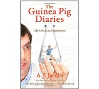 The Guinea Pig Diaries: My Life As an Experiment