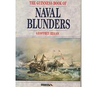 THE GUINNESS BOOK OF NAVAL BLUNDERS