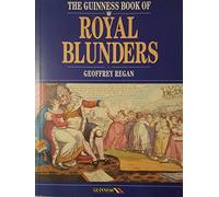 The Guinness Book of Royal Blunders
