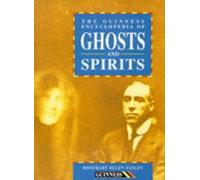 The Guinness Encyclopedia of Ghosts and Spirits
