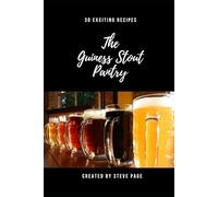 The Guinness Stout Pantry: 30 Exciting Recipe's: 6 (The Beer Pantry)