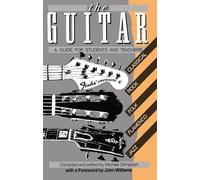 The Guitar: A Guide for Students and Teachers