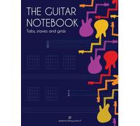 The Guitar Notebook: Tabs, Staves and Grids!