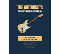 The Guitarist's Guide to Music Theory