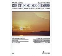 The Guitarist's Hour Vol. 1 - A Guitar Anthology - Guitar Archive - guitar - GA 19: Compositions classiques faciles pour la guitare. guitar.