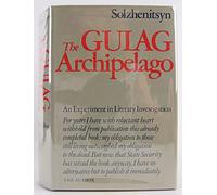 The Gulag Archipelago, 1918-1956: An Experiment in Literary Investigation