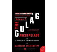 The Gulag Archipelago [Volume 2]: An Experiment in Literary Investigation (P.S.)