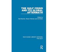 The Gulf Crisis and its Global Aftermath (Routledge Library Editions: The Gulf)