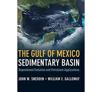 The Gulf of Mexico Sedimentary Basin: Depositional Evolution and Petroleum Applications