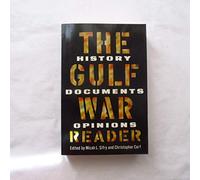The Gulf War Reader: History, Documents, Opinions