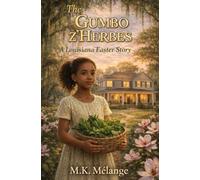 THE GUMBO Z'HERBES: A Louisiana Easter Story (The Light Keeper Legends)
