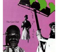 The Gun Club - Fire Of Love [VINYL]