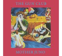 The Gun Club - Mother Juno [VINYL]