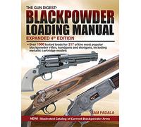The Gun Digest Blackpowder Loading Manual