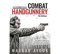 The Gun Digest Book of Combat Handgunnery, 7th Edition