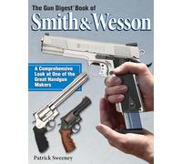 The Gun Digest Book of Smith & Wesson