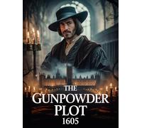 The Gunpowder Plot 1605