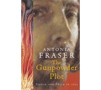 The Gunpowder Plot : Terror And Faith In 1605