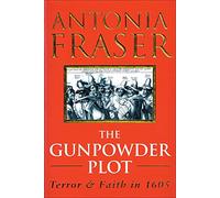 The Gunpowder Plot: Terror and Faith in 1605