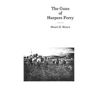 The Guns of Harpers Ferry