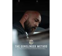 The Gunslinger Method: How to Build a Personal Brand, Dominate Your Niche & Turn Attention Into Money