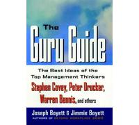 The Guru Guide: The Best Ideas of the Top Management Thinkers